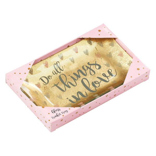 Do All Things in Love Glass Trinket Tray