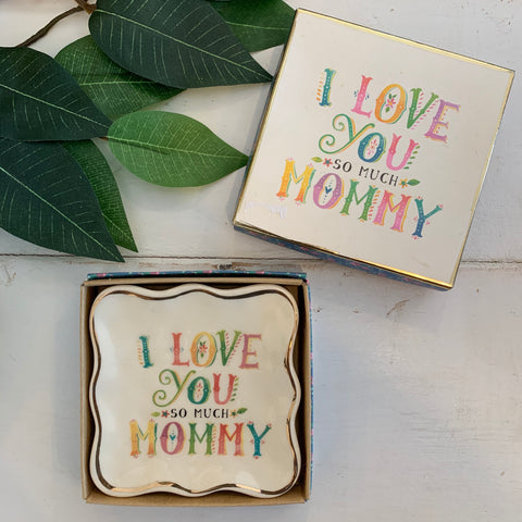 I Love You So Much Mommy Small Tray