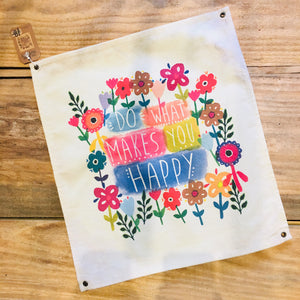 “Do What Makes You Happy” Mini Canvas Tapestry
