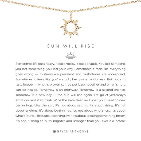 Sun Will Rise Necklace by Bryan Anthonys