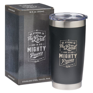 Be Strong in the Lord Tall Stainless Steel Travel Mug