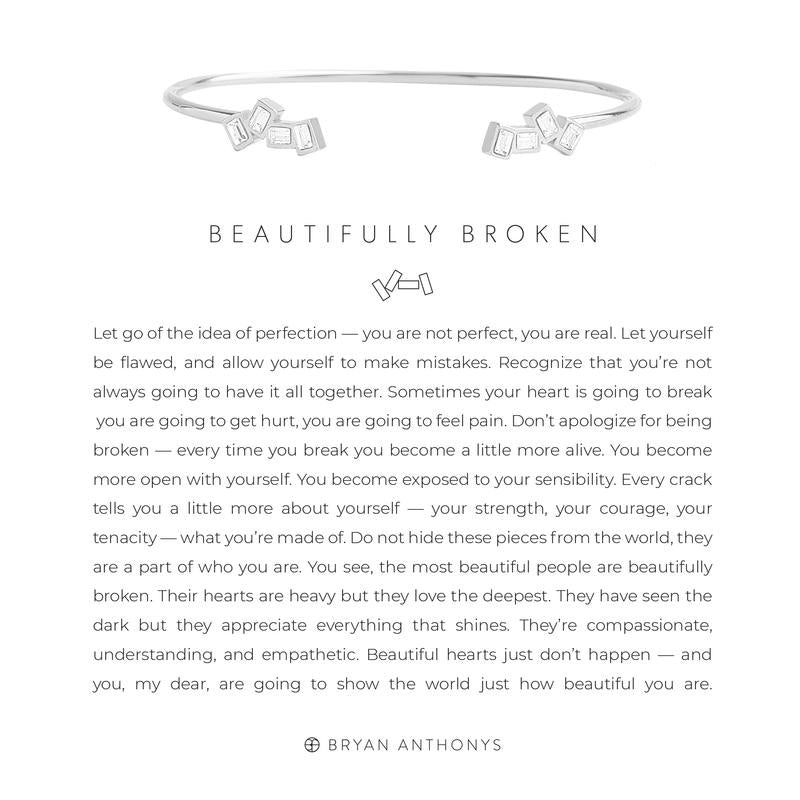 Beautifully Broken Cuff Bracelet by Bryan Anthonys