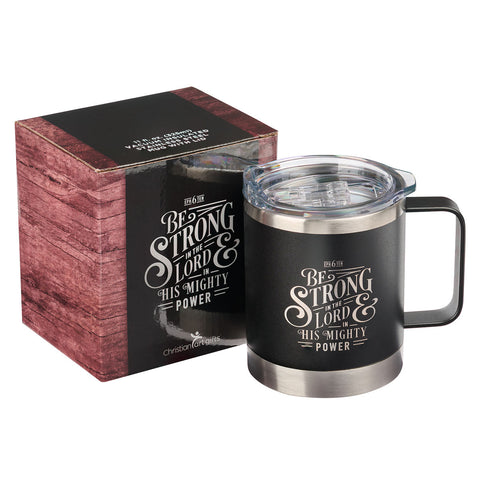 Be Strong in the Lord Stainless Steel Travel Mug