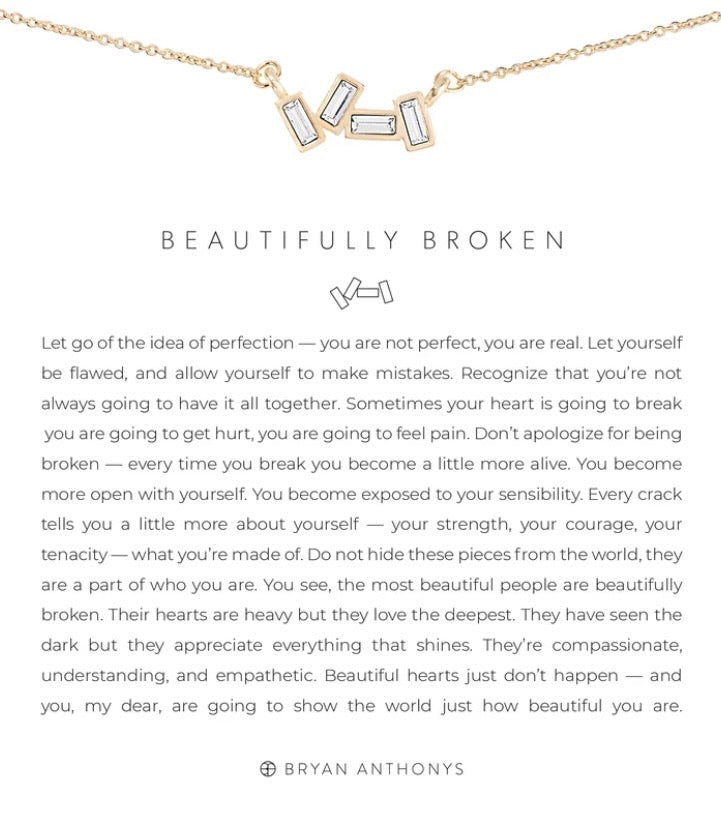 Beautifully Broken Necklace by Bryan Anthonys