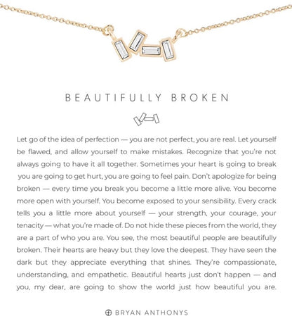 Beautifully Broken Necklace by Bryan Anthonys