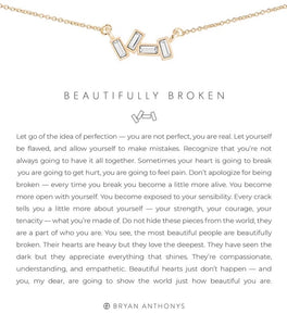 Beautifully Broken Necklace by Bryan Anthonys